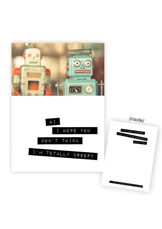 Warm Human Vibrators Warm Human Robots I Hope You Dont Think Im Totally Creepy Greeting Card Warm Human Vibrators Warm Human Robots I Hope You Dont Think Im Totally Creepy Greeting Card
